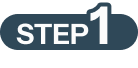 STEP 1